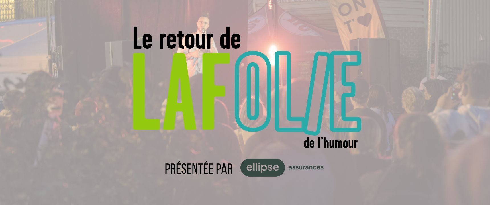 Le grand retour de LAFolie de l’humour présentée par Ellipse Assurance